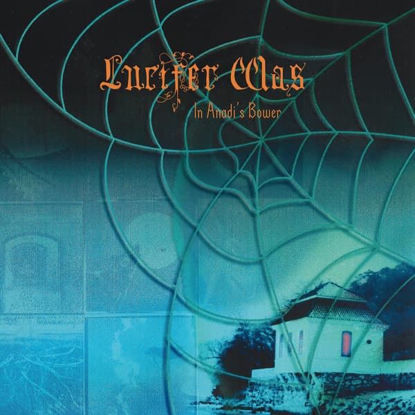 Lucifer Was — In Anadi's Bower