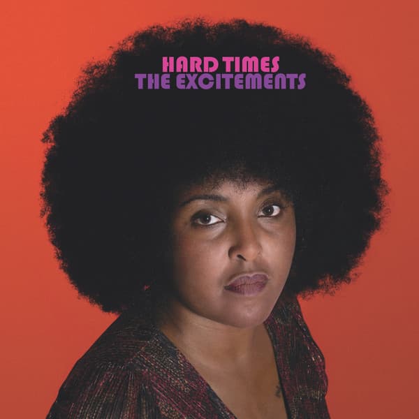 The Excitements — Hard Times