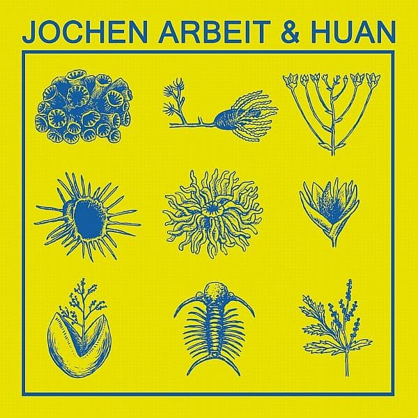 Jochen Arbeit, Huan — Jochen Arbeit & Huan