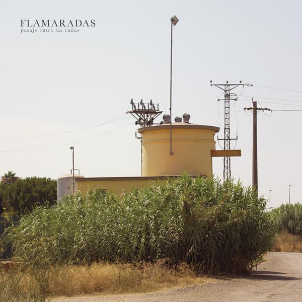 Flamaradas — Pasaje Entre Las Cañas