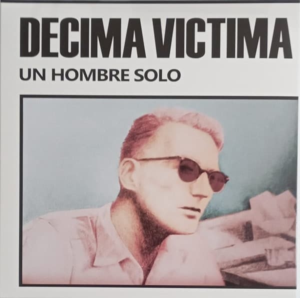 Décima Víctima — Un Hombre Solo