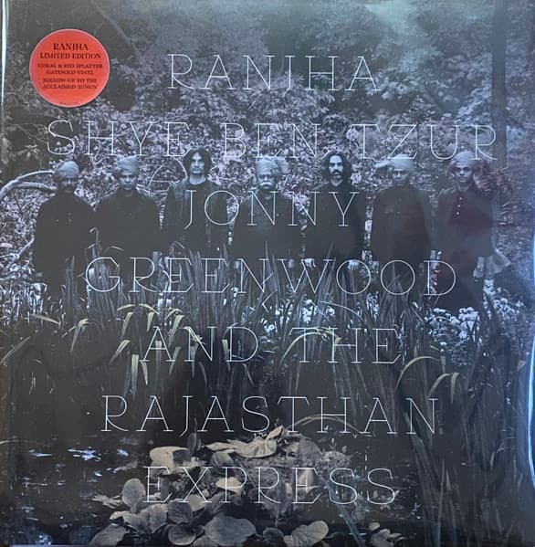 Shye Ben-Tzur, Jonny Greenwood, The Rajasthan Express — Ranjha