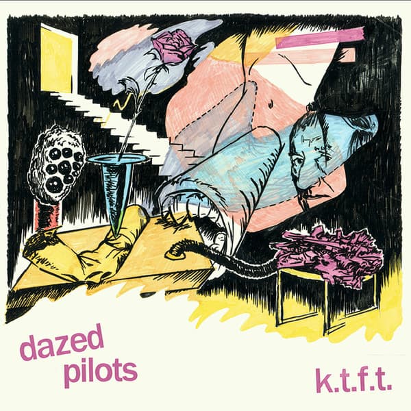 Dazed Pilots — K.T.F.T