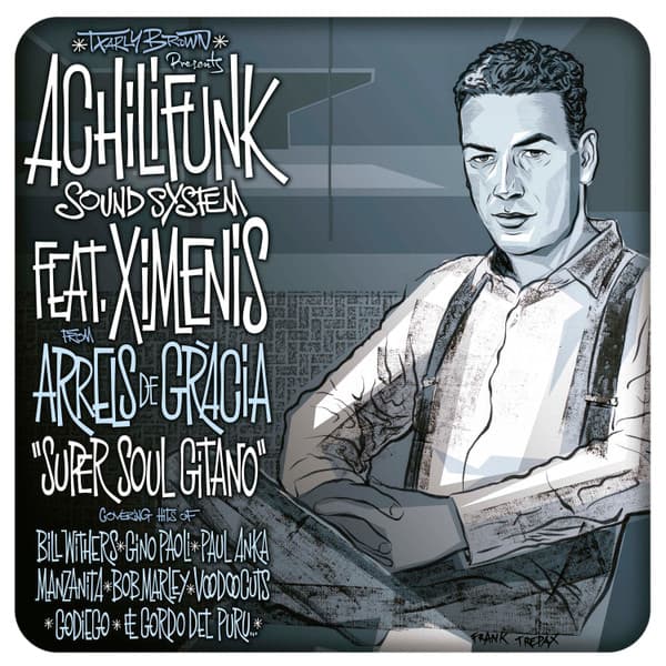 Achilifunk Sound System Feat. Jonatan Ximenis — Super Soul Gitano