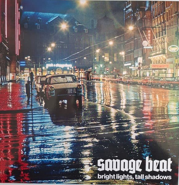Savage Beat — Bright Lights, Tall Shadows