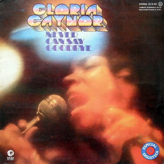 Gloria Gaynor — Never Can Say Goodbye