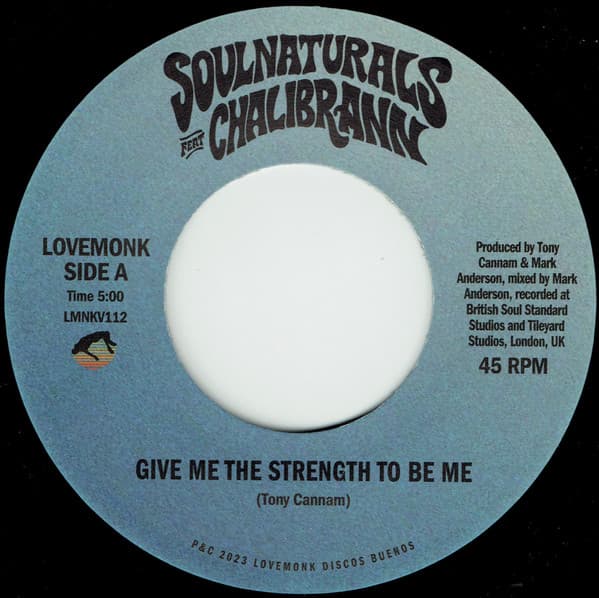 Soulnaturals Featuring Chalibrann — Give Me The Strength To Be Me