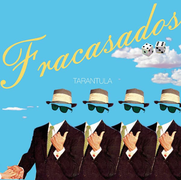 Tarántula — Fracasados
