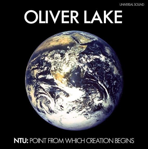 Oliver Lake — NTU: Point From Which Creation Begins