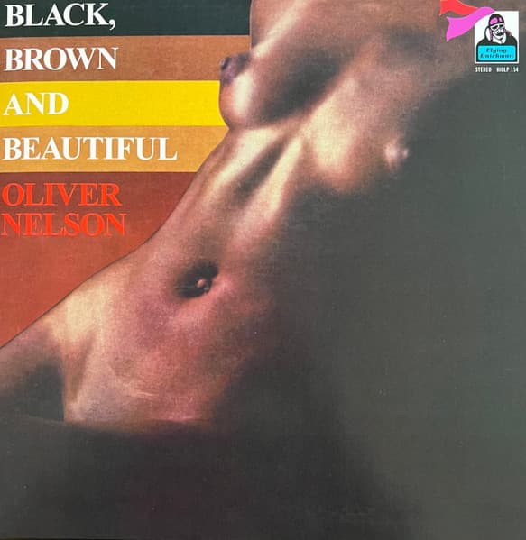 Oliver Nelson — Black, Brown And Beautiful
