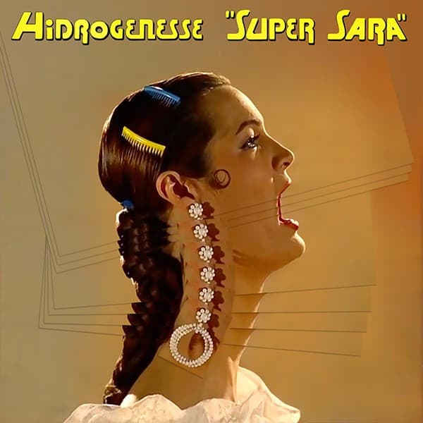 Hidrogenesse — "Super Sara"
