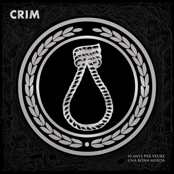 Crim (4) — 10 Anys Per Veure Una Bona Merda