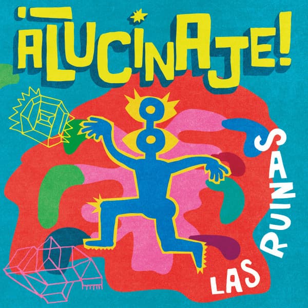 Las Ruinas — ¡Alucinaje!