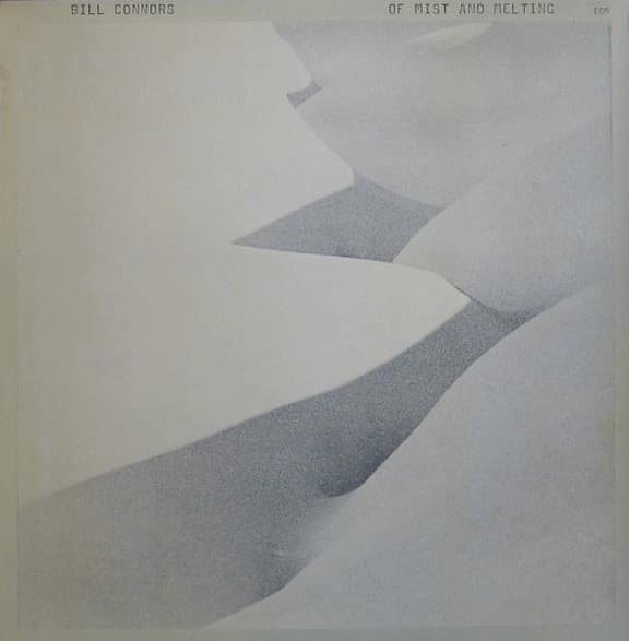 Bill Connors — Of Mist And Melting