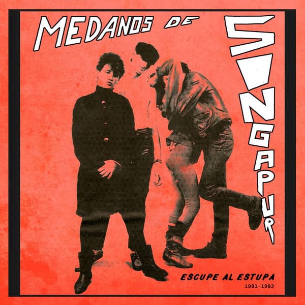 Medanos Del Singapur — Escupe Al Estupa 1981-1983