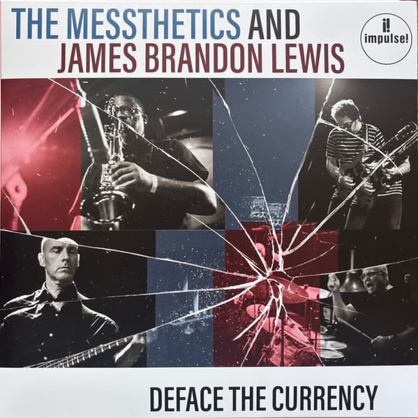 The Messthetics, James Brandon Lewis — Deface The Currency