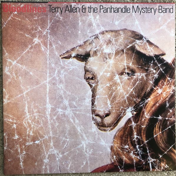 Terry Allen & The Panhandle Mystery Band — Bloodlines