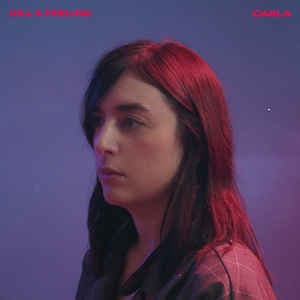 Carla Serrat — Kill A Feeling
