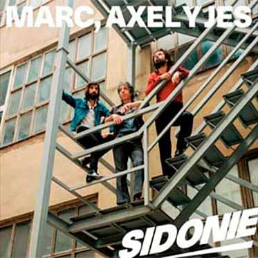 Sidonie — Marc, Axel Y Jes