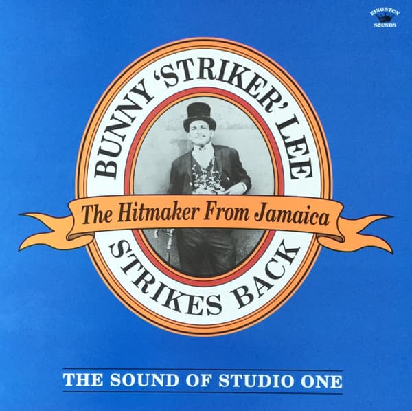 Bunny Lee — Bunny 'Striker' Lee Strikes Back (The Sound Of Studio One)