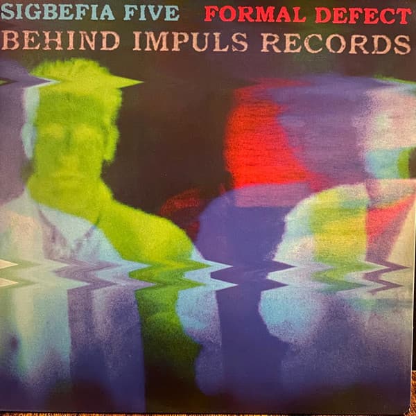 Sigbefia Five, Formal Defect — Behind Impuls Records