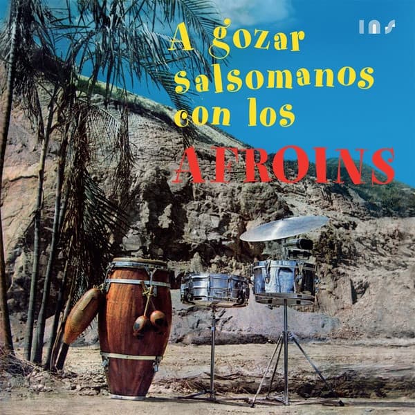 Los Afroins — A Gozar Salsomanos Con Los Afroins
