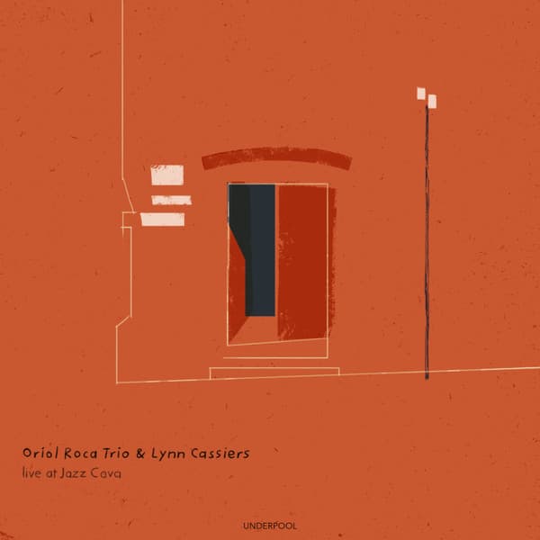 Oriol Roca Trio, Lynn Cassiers — Live At Jazz Cava