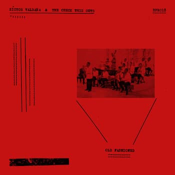 Síctor Valdaña And The Check This Outs — Old Fashioned