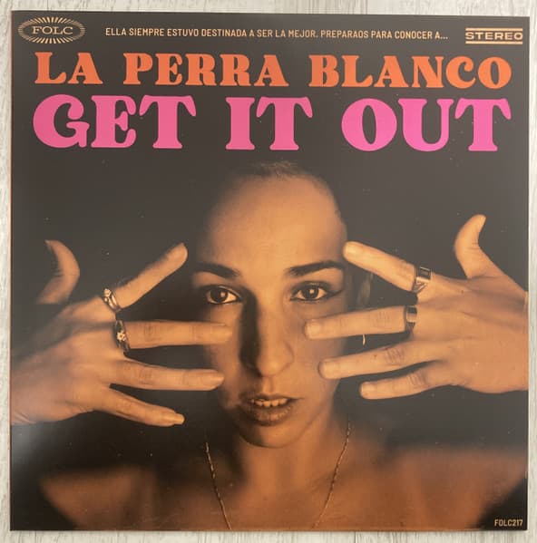 La Perra Blanco — Get It Out