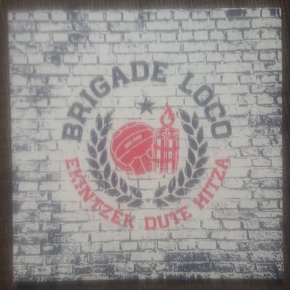 Brigade Loco — Ekintzek Dute Hitza