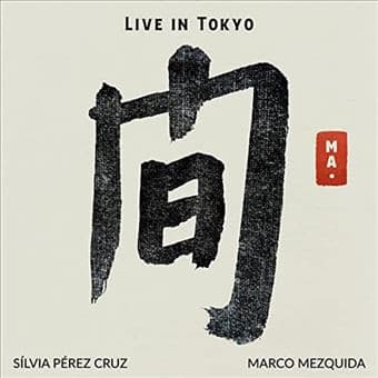 Silvia Perez Cruz, Marco Mezquida — Live In Tokyo
