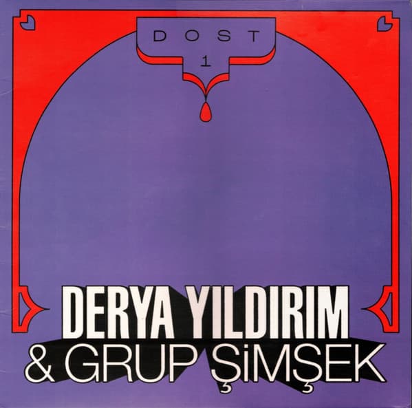 Derya Yıldırım, Grup Şimşek — Dost 1