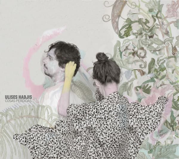Ulises Hadjis — Cosas Perdidas