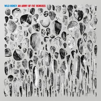 Wild Honey (2) — An Army of Fat Remixes