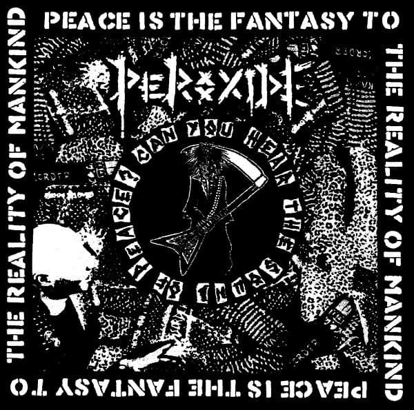 Peroxide (5) — Can You Hear The Sound Of Peace?