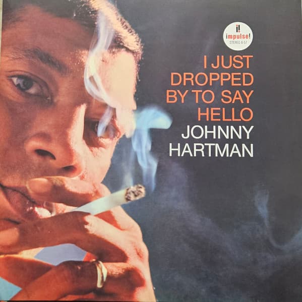 Johnny Hartman — I Just Dropped By To Say Hello