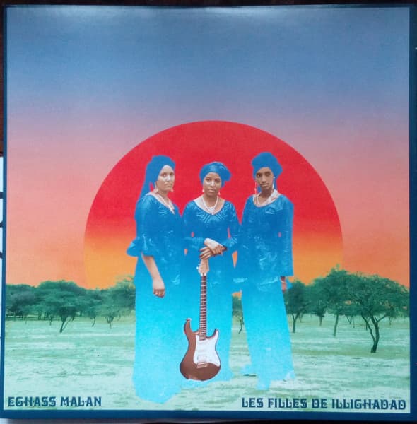 Les Filles De Illighadad — Eghass Malan