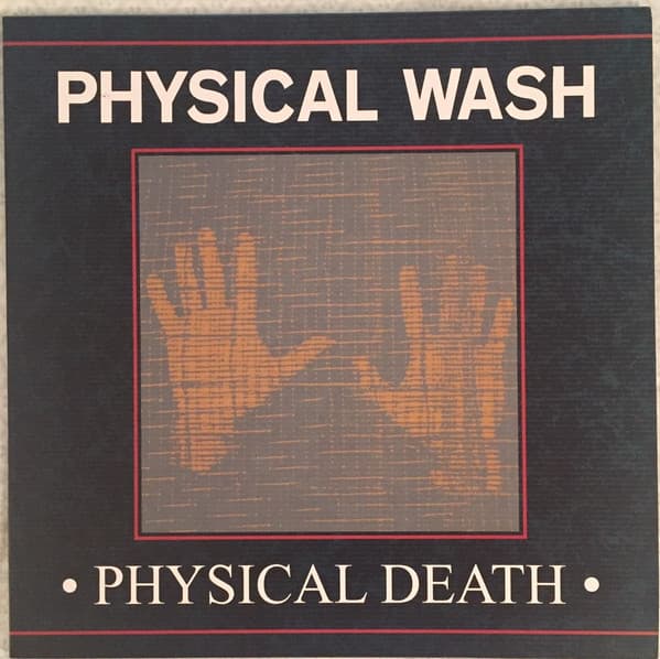 Physical Wash — Physical Death