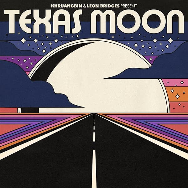 Khruangbin, Leon Bridges — Texas Moon