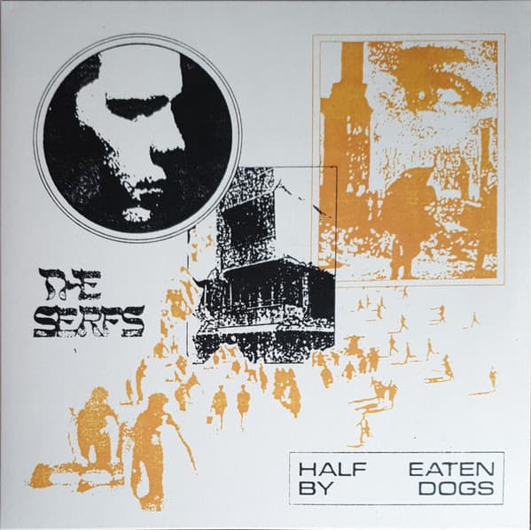 The Serfs — Half Eaten By Dogs