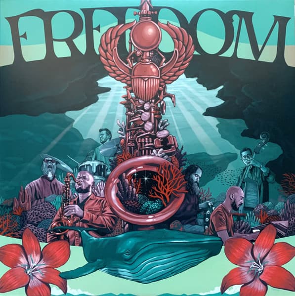 Mark De Clive-Lowe + Friends — Freedom (Celebrating The Music Of Pharoah Sanders)