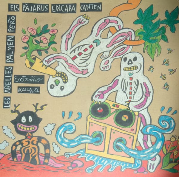 Extraño Weys — Les abelles palmen però els pàjarus encara canten