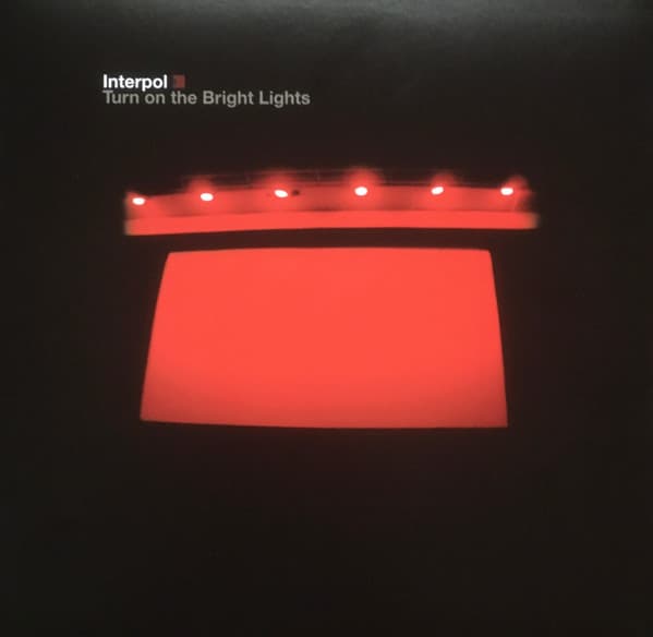 Interpol — Turn On The Bright Lights