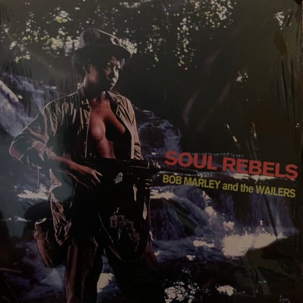 Bob Marley & The Wailers — Soul Rebels