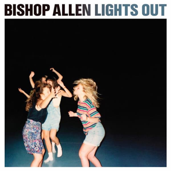 Bishop Allen — Lights Out