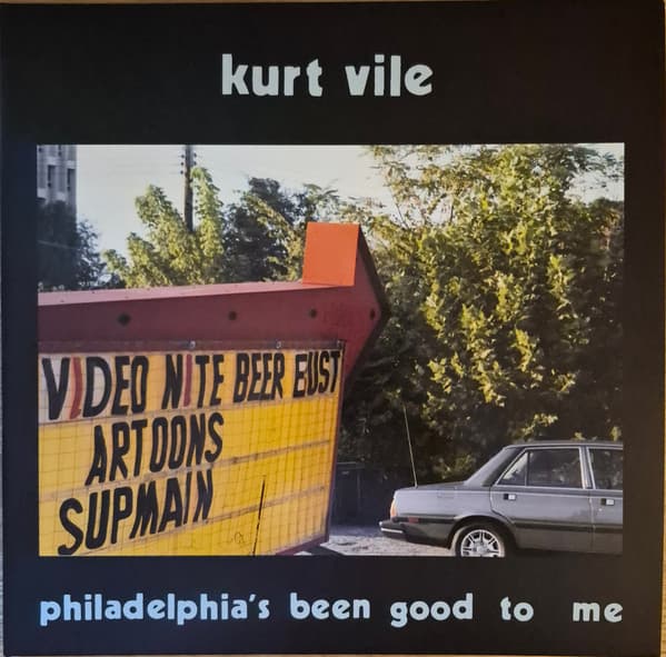 Kurt Vile — Philadelphia's Been Good To Me