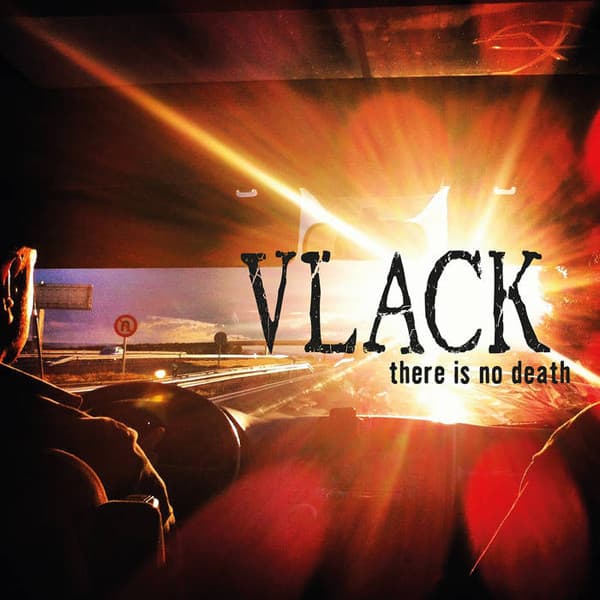 Vlack — There Is No Death