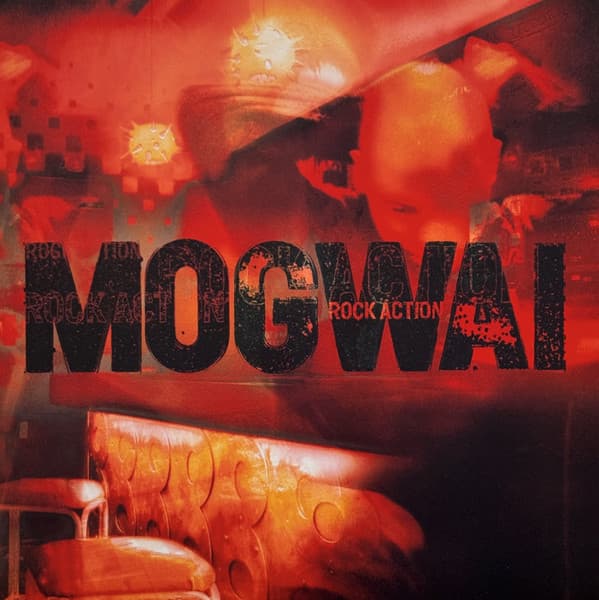 Mogwai — Rock Action