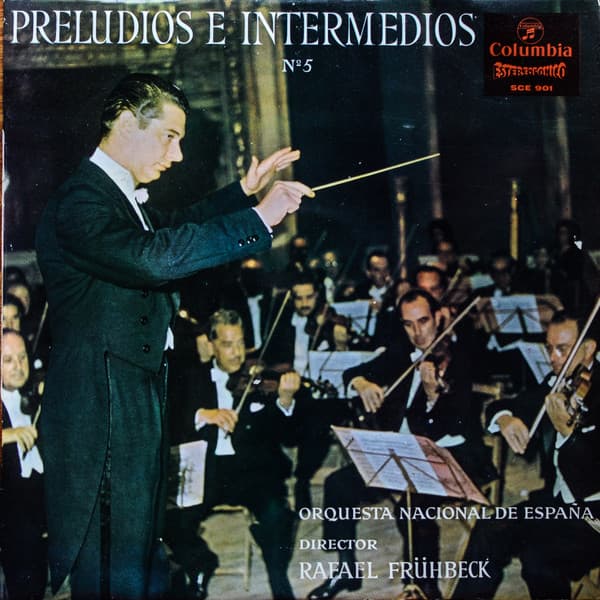 Rafael Frühbeck De Burgos, Orquesta Nacional De España — Preludios E Intermedios Nº 5