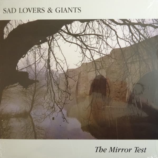 Sad Lovers And Giants — The Mirror Test